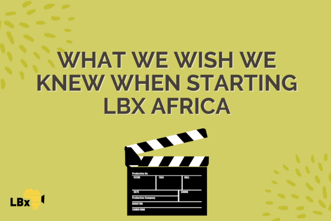 What we wish we knew when starting LBx Africa